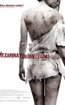 Mezarına Tüküreceğim izle (2010)